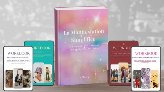 Programme de manifestation consciente : La Manifestation Simplifiée
